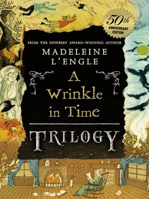 cover image of The Time Trilogy: A Wrinkle in Time ; A Wind in the Door ; A Swiftly Tilting Planet